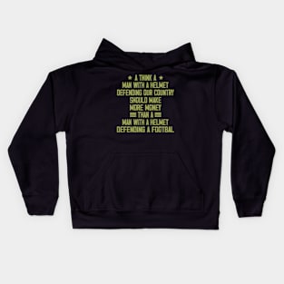 I Think A Man With A Helmet Defending Our Country Should Kids Hoodie